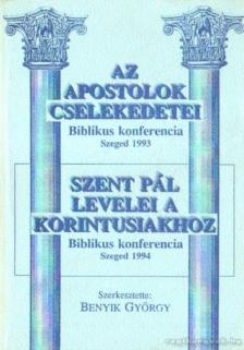 Benyik György (szerk.) - Az apostolok cselekedetei / Szent Pál levelei a korintusiakhoz [antikvár]
