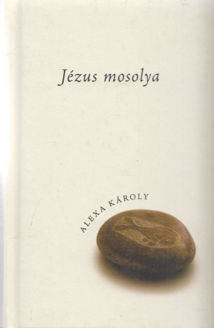 Alexa Károly - Jézus mosolya [antikvár]