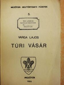 Varga Lajos - Túri vásár [antikvár]