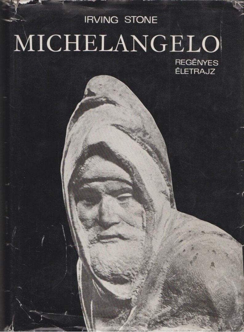 STONE, IRVING - Michelangelo [antikvár]