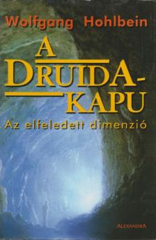 Wolfgang Hohlbein - A Druida-kapu [antikvár]