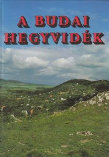 Dr. Juhász Árpád, Dr. Gál Éva - A budai hegyvidék [antikvár]