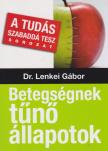 DR. LENKEI GÁBOR - Betegségnek tűnő állapotok (dedikált) [antikvár]