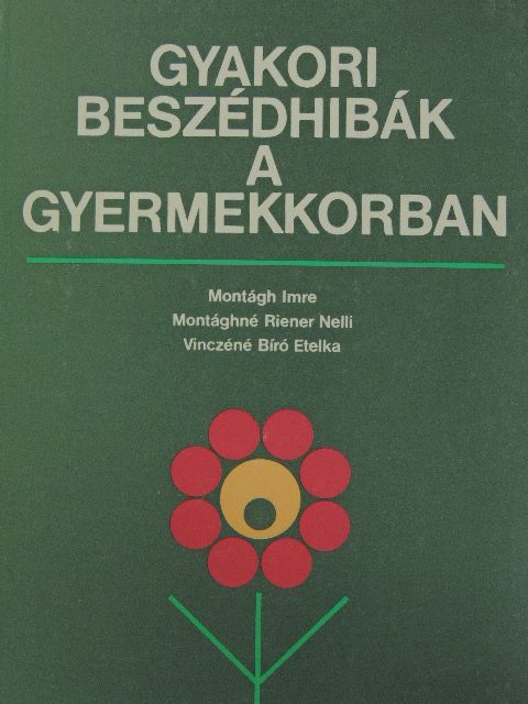 Montágh Imre - Gyakori beszédhibák a gyermekkorban [antikvár]
