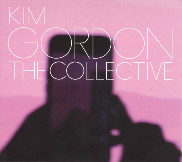 KIM GORDON - THE COLLECTIVE CD KIM GORDON