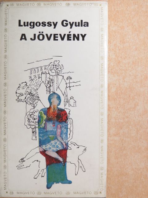 Lugossy Gyula - A jövevény [antikvár]