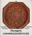 WEINER PIROSKA - Faragott mézeskalácsformák [antikvár]