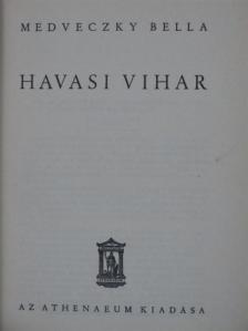 Medveczky Bella - Havasi vihar [antikvár]