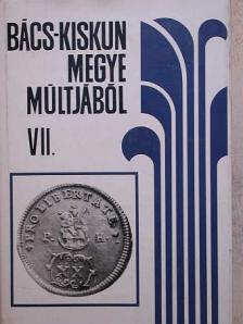 Bács-Kiskun megye múltjából VII. [antikvár]