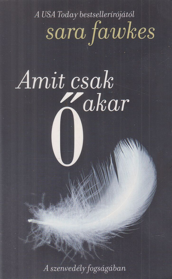 SARA FAWKES - Amit csak Ő akar [antikvár]
