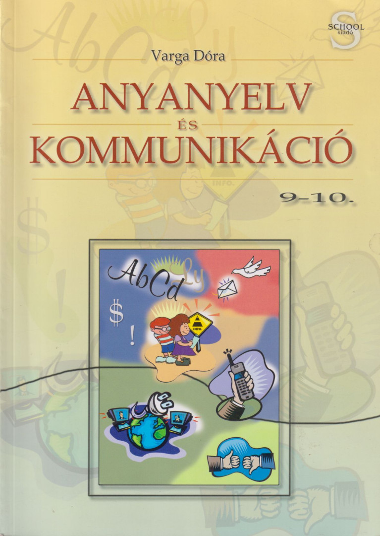 Varga Dóra - Anyanyelv és kommunikáció 9-10. [antikvár]