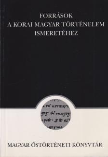Róna-Tas András - Források a korai magyar történelem ismeretéhez [antikvár]