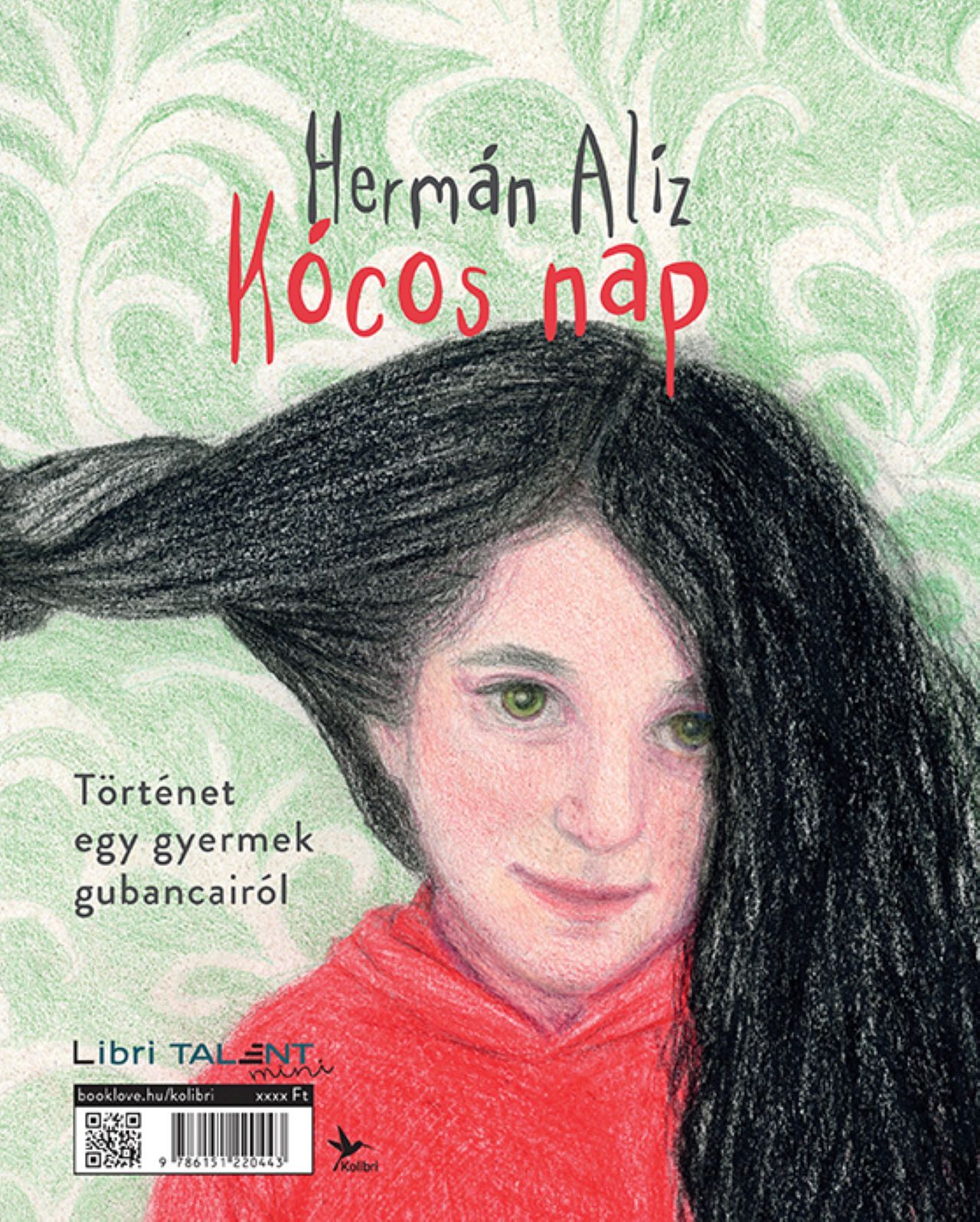 Hermán Alíz - Kócos nap: Történet egy gyermek és egy anya gubancairól