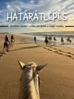 Ledniczky Éva - Határátlépés - Utazásaim lóháton -  a lélek csendjétől az óceán morajáig [eKönyv: epub, mobi]