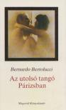 Bernardo Bertolucci - Az utolsó tangó Párizsban [antikvár]