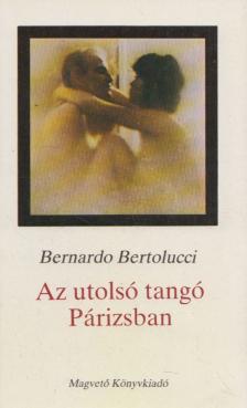 Bernardo Bertolucci - Az utolsó tangó Párizsban [antikvár]