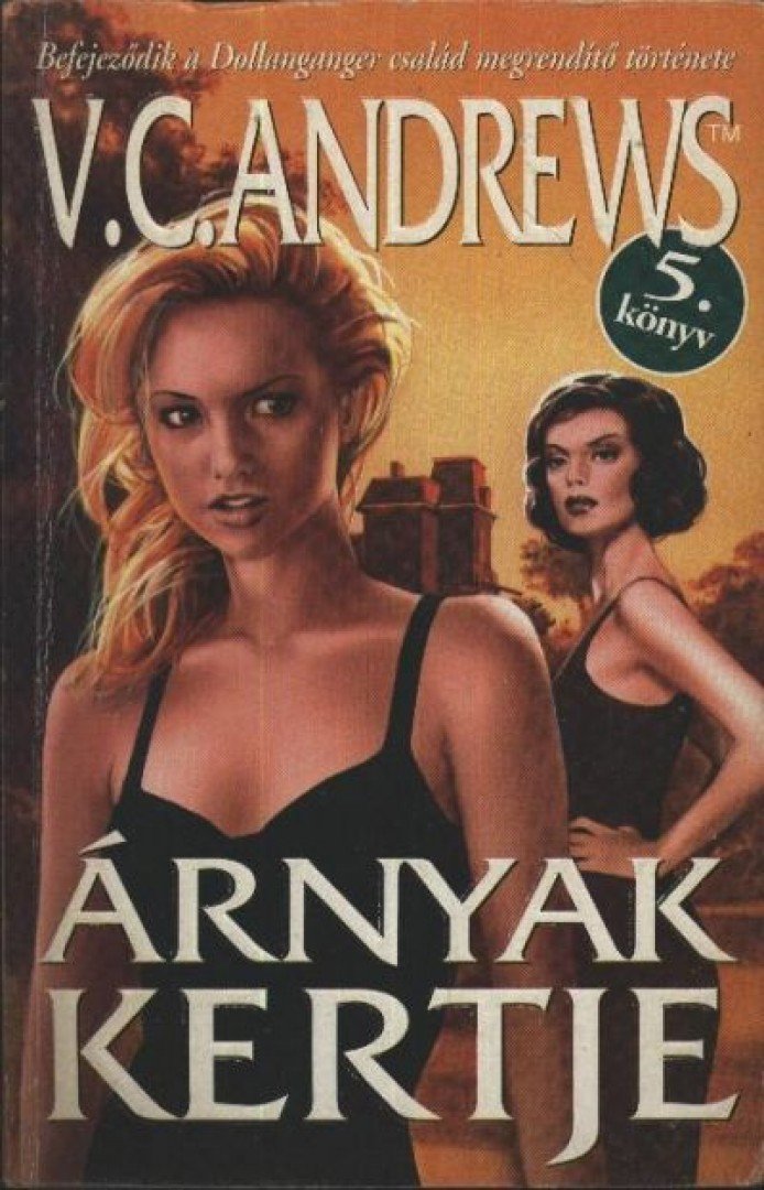 ANDREWS, VIRGINIA C. - Árnyak kertje [antikvár]