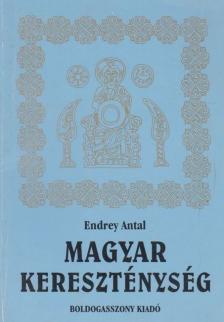 Endrey Antal - Magyar kereszténység [antikvár]