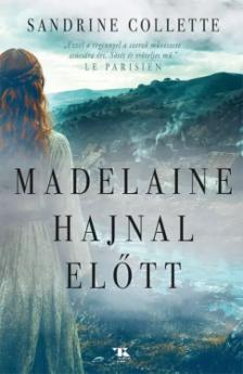 Collette Sandrine - Madelaine hajnal előtt [eKönyv: epub, mobi]