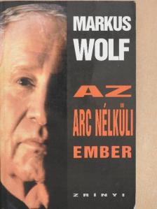 Markus Wolf - Az arc nélküli ember [antikvár]
