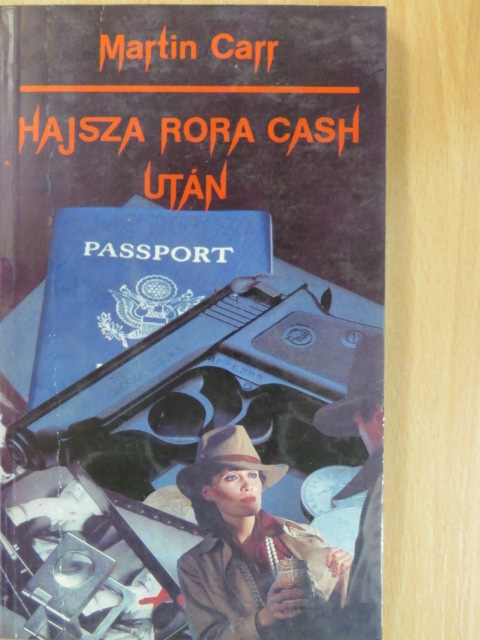 Martin Carr - Hajsza Rora Cash után [antikvár]