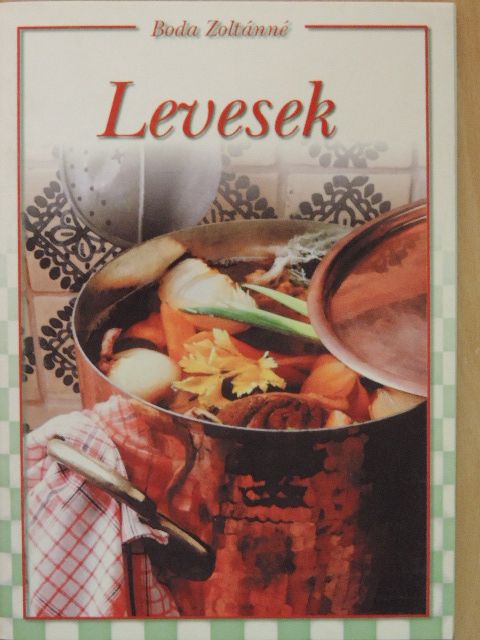 Boda Zoltánné - Levesek [antikvár]