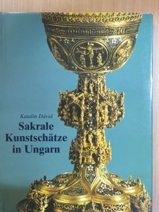 Dávid Katalin - Sakrale Kunstschätze in Ungarn [antikvár]