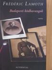 Frédéric Lamoth - Budapesti ködharangok [antikvár]