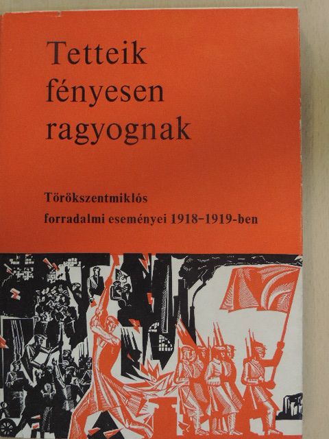 Kerek Béla - Tetteik fényesen ragyognak [antikvár]