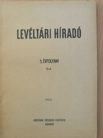 Balázs Péter - Levéltári Híradó 1955. jul.-szept. [antikvár]
