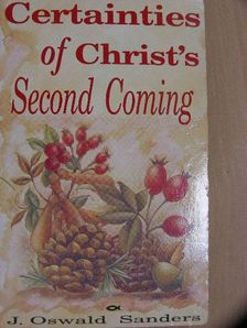 J. Oswald Sanders - Certainties of Christ's Second Coming [antikvár]