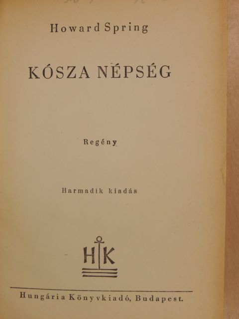 Howard Spring - Kósza népség [antikvár]
