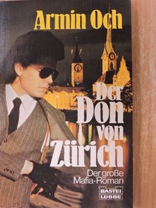Armin Och - Der Don von Zürich [antikvár]