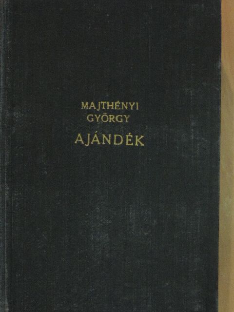 Majthényi György - Ajándék [antikvár]
