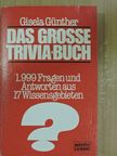 Gisela Günther - Das Grosse Trivia Buch [antikvár]