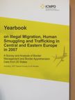 Yearbook on Illegal Migration, Human Smuggling and Trafficking in Central and Eastern Europe in 2007 [antikvár]