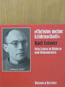 Christus meine Leidenschaft - Karl Leisner [antikvár]