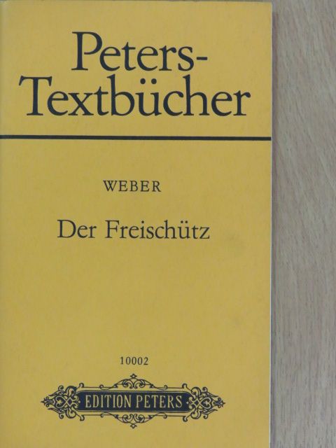 Carl Maria von Weber - Der Freischütz [antikvár]