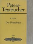 Carl Maria von Weber - Der Freischütz [antikvár]