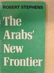 Robert Stephens - The Arabs' New Frontier [antikvár]