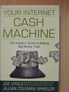 Jillian Coleman Wheeler - Your Internet Cash Machine [antikvár]
