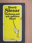 Henry Slesar - Vorhang auf, wir spielen Mord [antikvár]