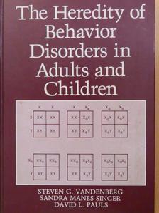 David L. Pauls - The Heredity of Behavior Disorders in Adults and Children [antikvár]