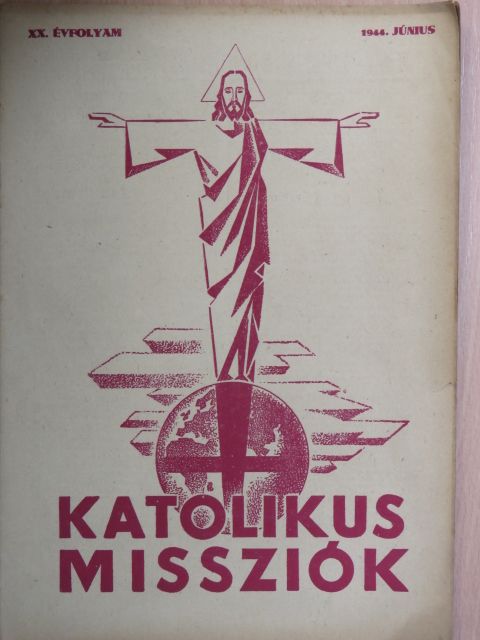 Cser László S. J. - Katolikus Missziók 1944. június [antikvár]