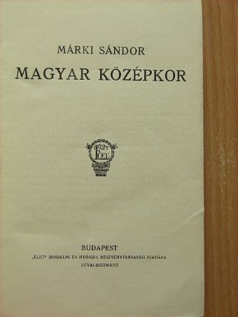 Márki Sándor - Magyar középkor [antikvár]
