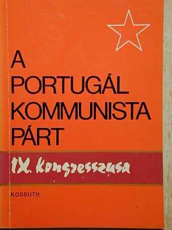 Alvaro Cunhal - A Portugál Kommunista Párt IX. kongresszusa [antikvár]
