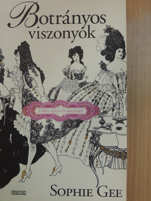 Sophie Gee - Botrányos viszonyok [antikvár]