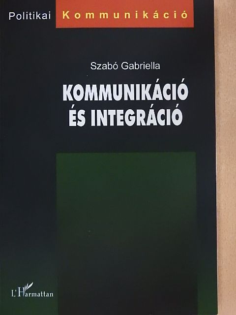Szabó Gabriella - Kommunikáció és integráció [antikvár]