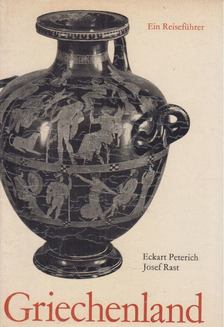 Eckart Peterich - Griechenland [antikvár]