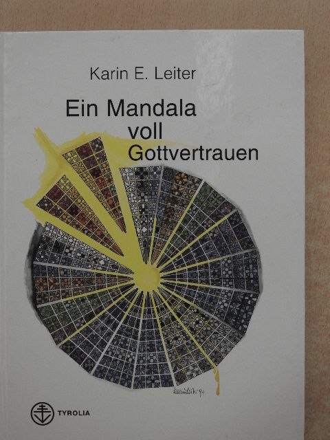 Karin E. Leiter - Ein Mandala voll Gottvertrauen [antikvár]